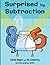 Surprised by Subtraction (T...
