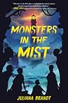 Monsters in the Mist by Juliana Brandt Monsters in the Mist by Juliana Brandt