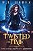 Twisted by Time (Timecaster Chronicles, #1)