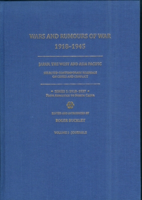 Wars and Rumours of War, 1918-1945: Japan, the West and Asia Pacific: Series 1: 1918-1937: From Armistice to North China