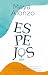 Espejos by Maya Alonzo Espejos by Maya Alonzo