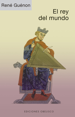 Portada de El rey del mundo, de René Guénon