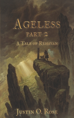 Ageless: Part 2: A Tale of Rehavan