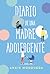 Diario de una madre adolescente by Anais Mosqueda