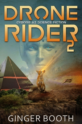 Drone Rider 2: Cyborg AI Science Fiction (Drone Rider AI Wars)
