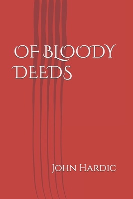 OF BLOODY DEEDS