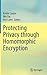 Protecting Privacy through Homomorphic Encryption