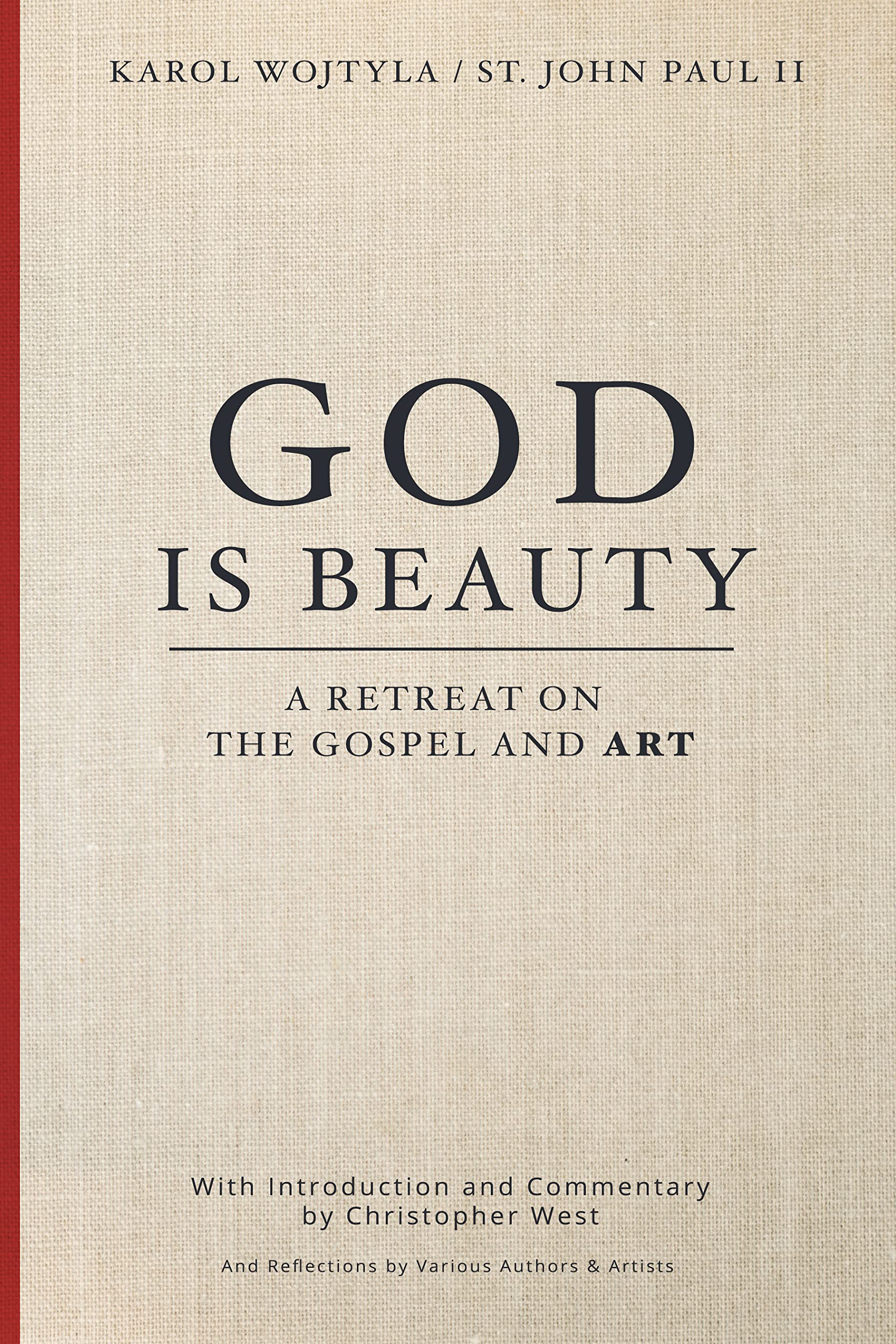 God Is Beauty: A Retreat on the Gospel and Art (Beauty Trilogy Book 1)