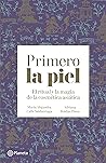 Primero la piel