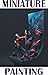 Miniature Painting