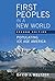First Peoples in a New World: Populating Ice Age America