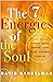 The 7 Energies of the Soul by David Gandelman
