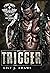 Trigger (Rebel Saints MC, C...
