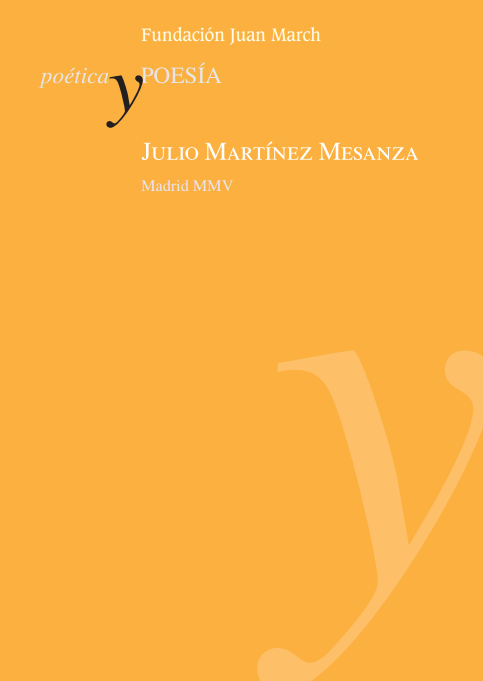 Poética y poesía: Julio Martínez Mesanza