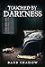 Touched by Darkness (From t...