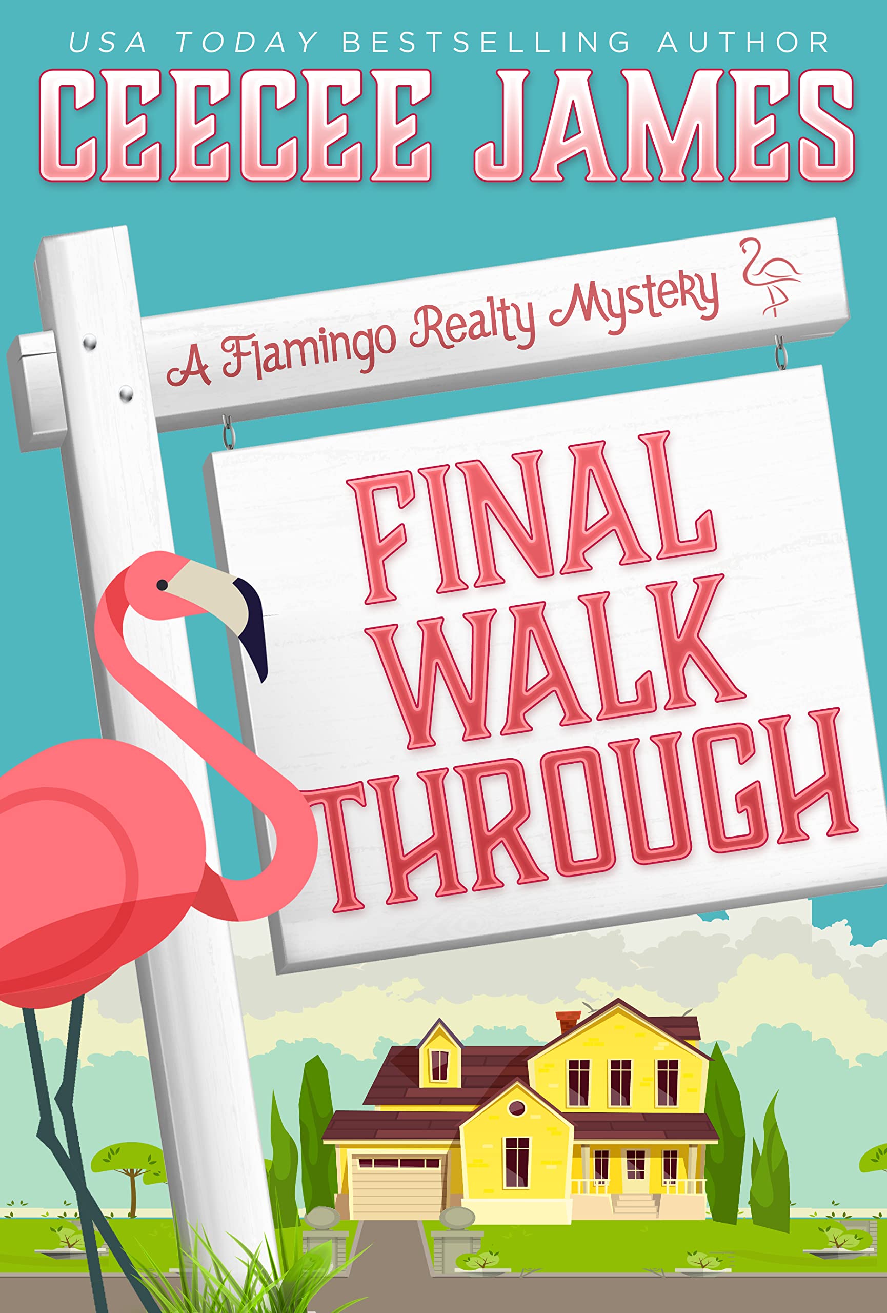 Final Walk Through (Flamingo Realty Mystery #10)