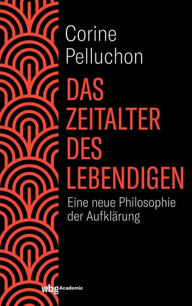 Das Zeitalter des Lebendigen. Eine neue Philosophie der Aufklärung (Hardcover)