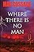 Where There Is No Man (The Wilder Bunch)