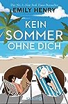 Kein Sommer ohne Dich by Emily Henry