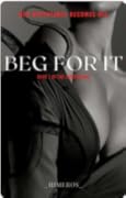 Beg For It