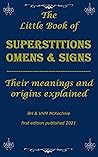 The Little Book of Superstitions Omens & Signs by BH & VHM McKechnie