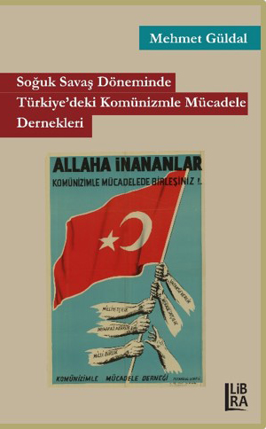 Soğuk Savaş Döneminde Türkiye'deki Komünizmle Mücadele Dernekleri