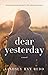Dear Yesterday