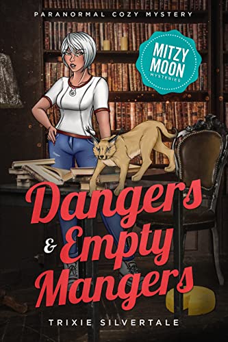 Dangers and Empty Mangers (Mitzy Moon #17)