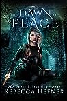The Dawn of Peace by Rebecca Hefner