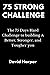 75 STRONG CHALLENGE: The 75 Days Hard Challenge to building A Better, Stronger and Tougher you