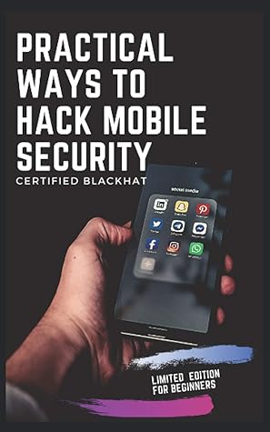 Certified blackhat: Practical ways to hack mobile security