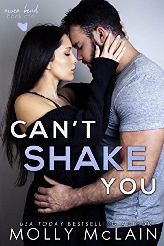 Can't Shake You (River Bend, #1)
