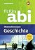 Fit fürs Abi: Geschichte Oberstufenwissen