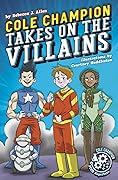 Cole Champion Takes On the Villains