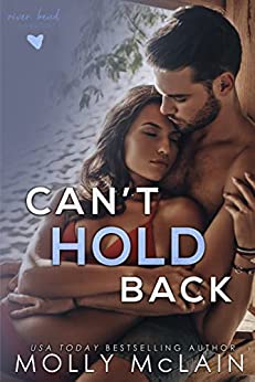 Can't Hold Back (River Bend, #1.5)