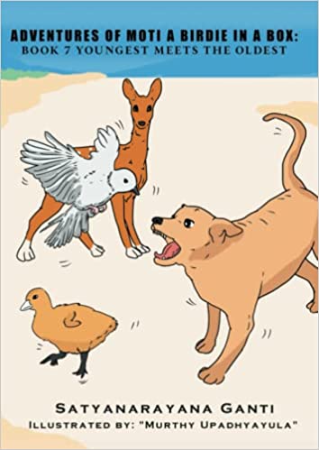Adventures of Moti, A Birdie in a box: Book 7: Youngest meets the Oldest