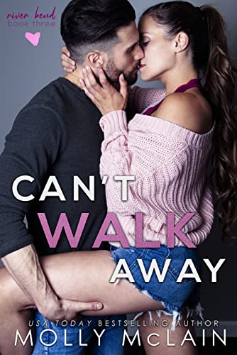 Can't Walk Away (River Bend, #3)