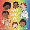 Your Truest Self by Quin Brooks Your Truest Self by Quin Brooks