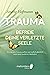 Trauma: Befreie deine verletzte Seele - Wie du dein Trauma auflöst und endlich glücklich wirst dank bewährter Methoden (German Edition)