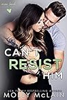 Can't Resist Him (River Bend, #4)