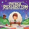 Patrick Picklebottom and the Longest Wait