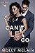 Can't Let Go (River Bend, #5)