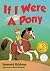 If I Were A Pony by Len Eckhaus If I Were A Pony by Len Eckhaus