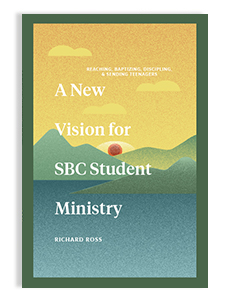 A New Vision For SBC Student Ministry