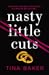 Nasty Little Cuts