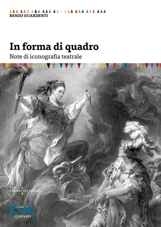 In forma di quadro. Note di iconografia teatrale (Paperback)