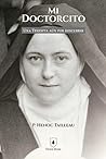 Mi Doctorcito. Una Teresita aún por descubrir