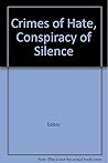Crimes of hate, conspiracy of silence