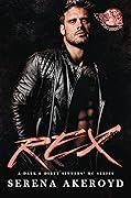 Rex (Dark and Dirty Sinners' MC, #9)