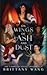 On Wings of Ash and Dust by Brittany Wang